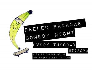 Peeled Bananas Open Mic @ B Sharp Coffee House | Tacoma | Washington | United States