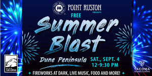 Point Ruston Presents Summer Blast @ Dune Peninsula and Point Ruston