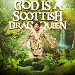 God is a Scottish Drag Queen 3 @ Washington Center for the Performing Arts