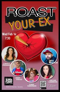 Whether you're lucky in love or think love stinks, it's always fun to Roast Your Ex @ Nate Jackson's Super Funny Comedy Club